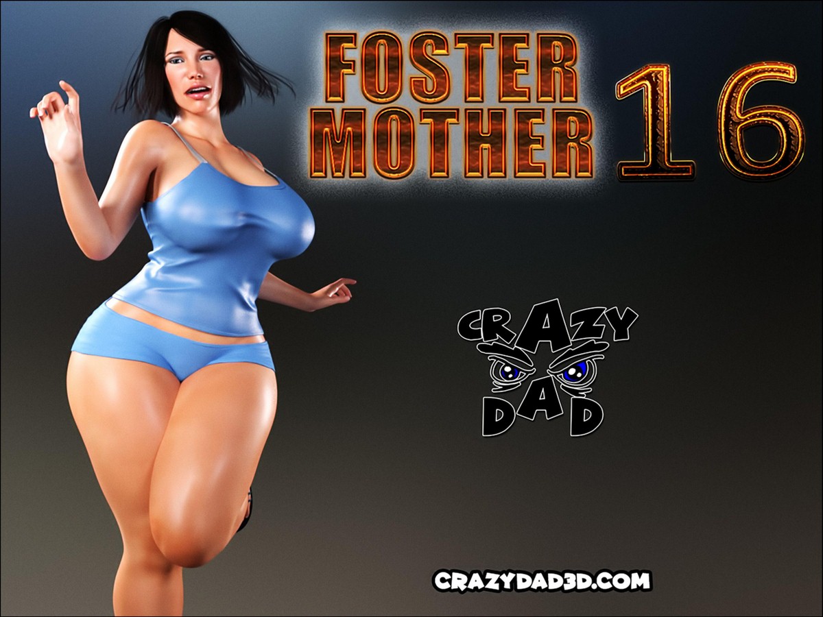 Foster Mother 16 - Crazy Dad Chapter 1.